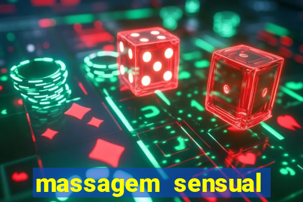 massagem sensual novo hamburgo